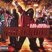 Lil Jon & the Eastside Boyz - Crunk Juice