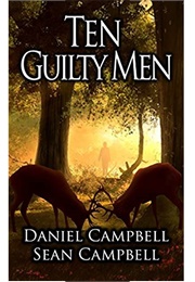 Ten Guilty Men (Daniel Campbell)