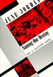 Naming Our Destiny (June Jordon)