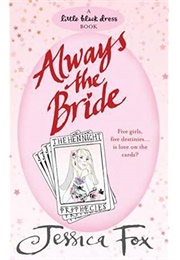 Always the Bride (Jessica Fox)