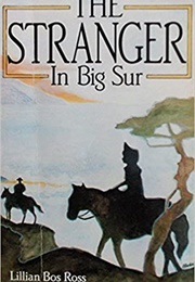 The Stranger in Big Sur (Lillian Bos Ross)