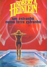 Um Estranho Numa Terra Estranha (Robert Heinlein)