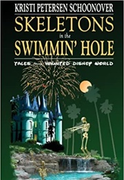 Skeletons in the Swimmin' Hole (Kristi Petersen Schonover)