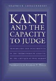 Kant and the Capacity to Judge (Béatrice Longuenesse)