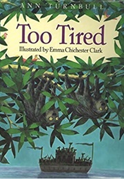 Too Tired (Ann Turnbull)