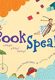 Bookspeak!: Poems About Books (Laura Purdie Salas)