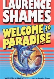 Welcome to Paradise (Laurence Shames)