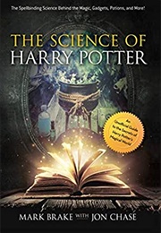 The Science of Harry Potter (Mark Brake)