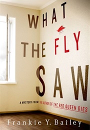 What the Fly Saw (Frankie Y. Bailey)