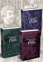 We All Hear Stories in the Dark (In 3 Volumes) (Robert Shearman)