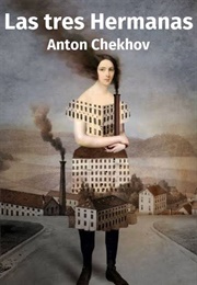 Las Tres Hermanas (Antón Paulovich Chejov)