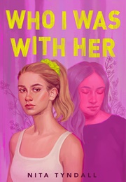 Who I Was With Her (Nita)