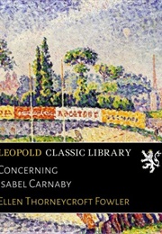 Concerning Isabel Carnaby (Ellen Thorneycroft Fowler)