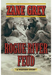 Rogue River Feud (Zane Grey)
