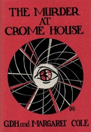 The Murder at Crome House (G.D.H. & Margaret Cole)