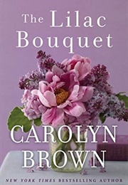 The Lilac Bouquet (Carolyn Brown)