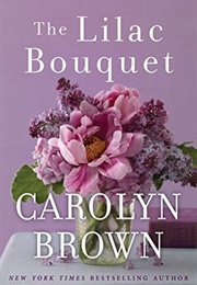 The Lilac Bouquet (Carolyn Brown)