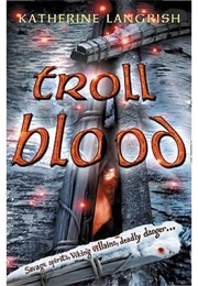 Troll Blood (Katherine Langrish)