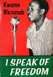 I Speak of Freedom (Kwame Nkrumah)