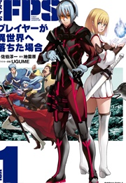 When a Stupid FPS Player Falls to Another World (Jiraigen - SAIKI Junichi)