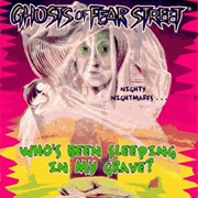 Who's Been Sleeping in My Grave?