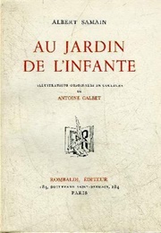 Au Jardin De L'infante (Albert Samain)