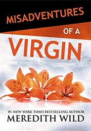 Misadventures of a Virgin (Meredith Wild)