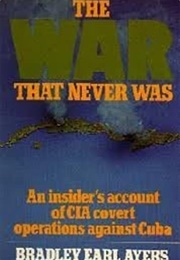 The War That Never Was (Bradley Ayers)