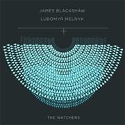 James Blackshaw + Lubomyr Melnyk - The Watchers