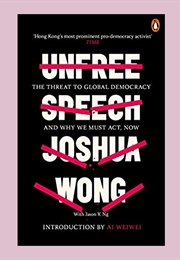 Unfree Speech (Joshua Wong)