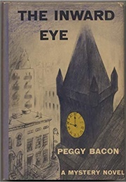 The Inward Eye (Peggy Bacon)
