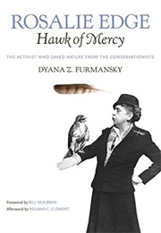Rosalie Edge, Hawk of Mercy (Dyana Z. Furmansky)