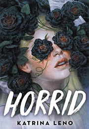 Horrid (Katrina Leno)