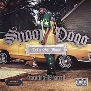 Let's Get Blown - Snoop Dogg Ft. Pharrell, Keyshia Cole