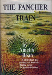The Fancher Train (Amelia Bean)