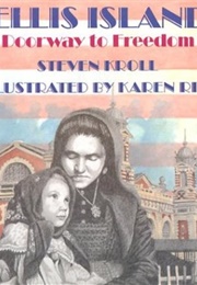 Ellis Island: Doorway to Freedom (Steven Kroll)