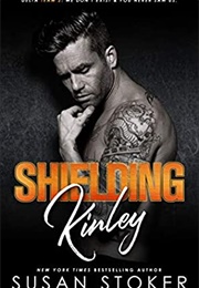 Shielding Kinley (Susan Stoker)