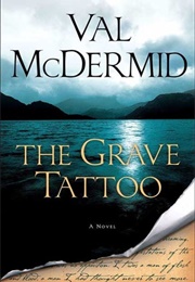 The Grave Tatoo (Val Mcdermid)