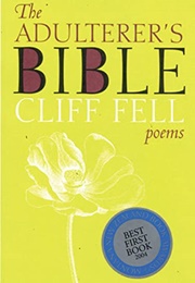 The Adulterer's Bible (Cliff Fell)