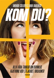 Kom Du? (Anna Dahlbäck & Amanda Colldén)
