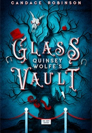 Quinsey Wolfe's Glass Vault (Candace Robinson)