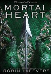 Mortal Heart (Robin Lafevers)