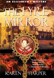 The Fyre Mirror (Karen Harper)