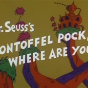 Pontoffel Pock, Where Are You?