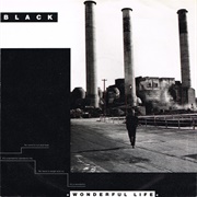Black - Wonderful Life (1987)