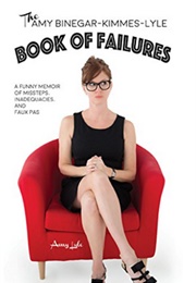 The Amy Binegar-Kimmes-Lyle Book of Failures (Amy Lyle)