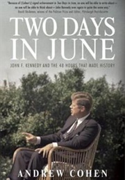 Two Days in June (Andrew Cohen)
