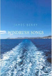 Windrush Songs (James Berry)