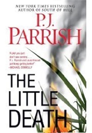 The Little Death (P J Parrish)