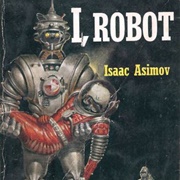 I, Robot by Isaac Asimov
